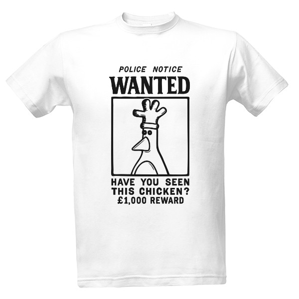 Tričko s potiskem WANTED Chicken